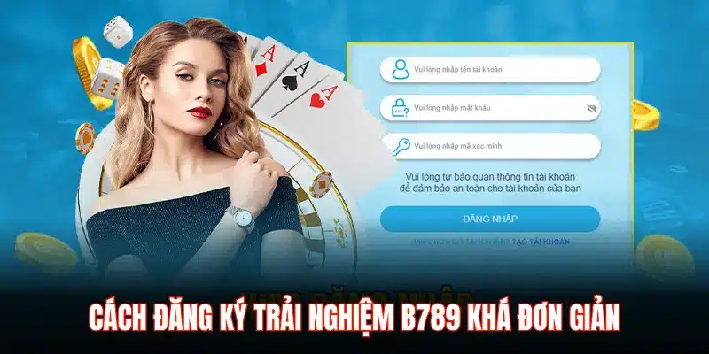 CÁCH ĐĂNG KÝ B789 ĐƠN GIẢN