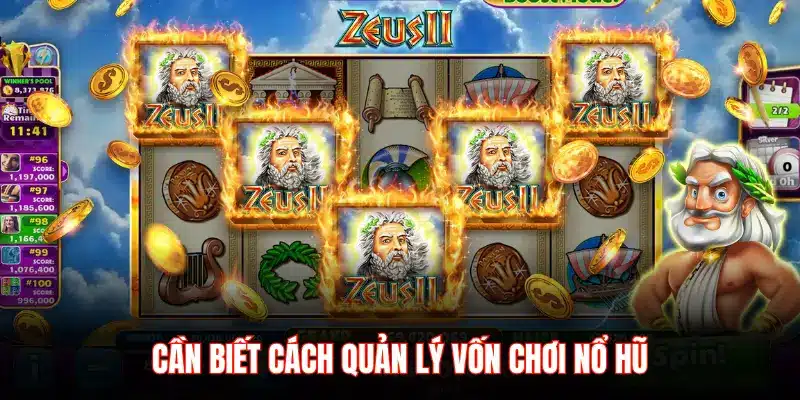 CẦN BIẾT CÁCH QUẢN LÝ VỐN CHƠI NỔ HŨ