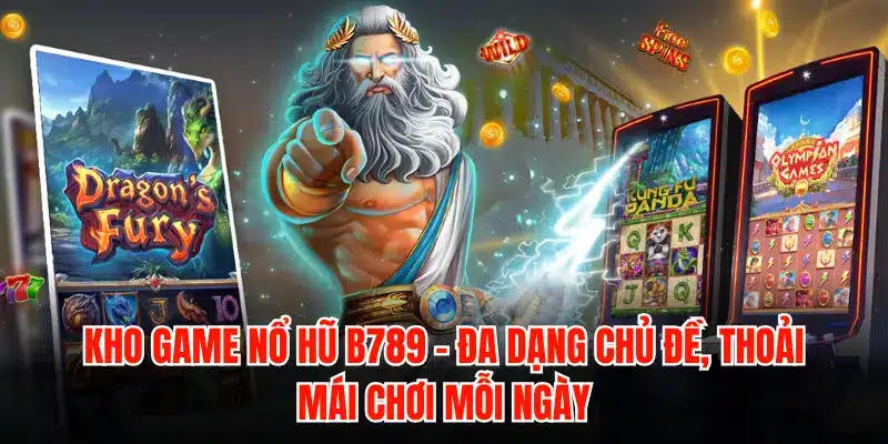 Kho game nổ hũ B789