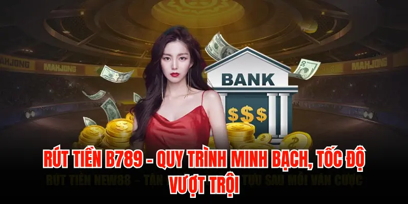 Rút tiền B789